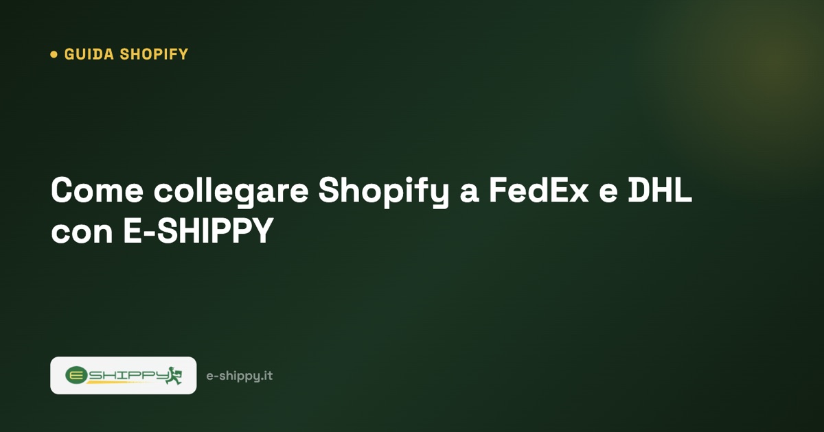Come collegare Shopify a FedEx con E-SHIPPY